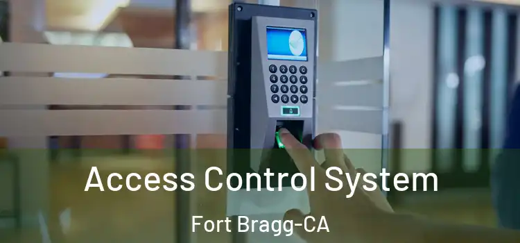  Access Control System Fort Bragg-CA