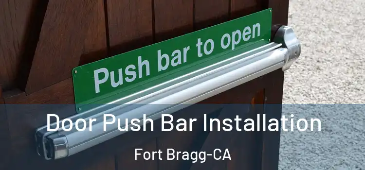  Door Push Bar Installation Fort Bragg-CA